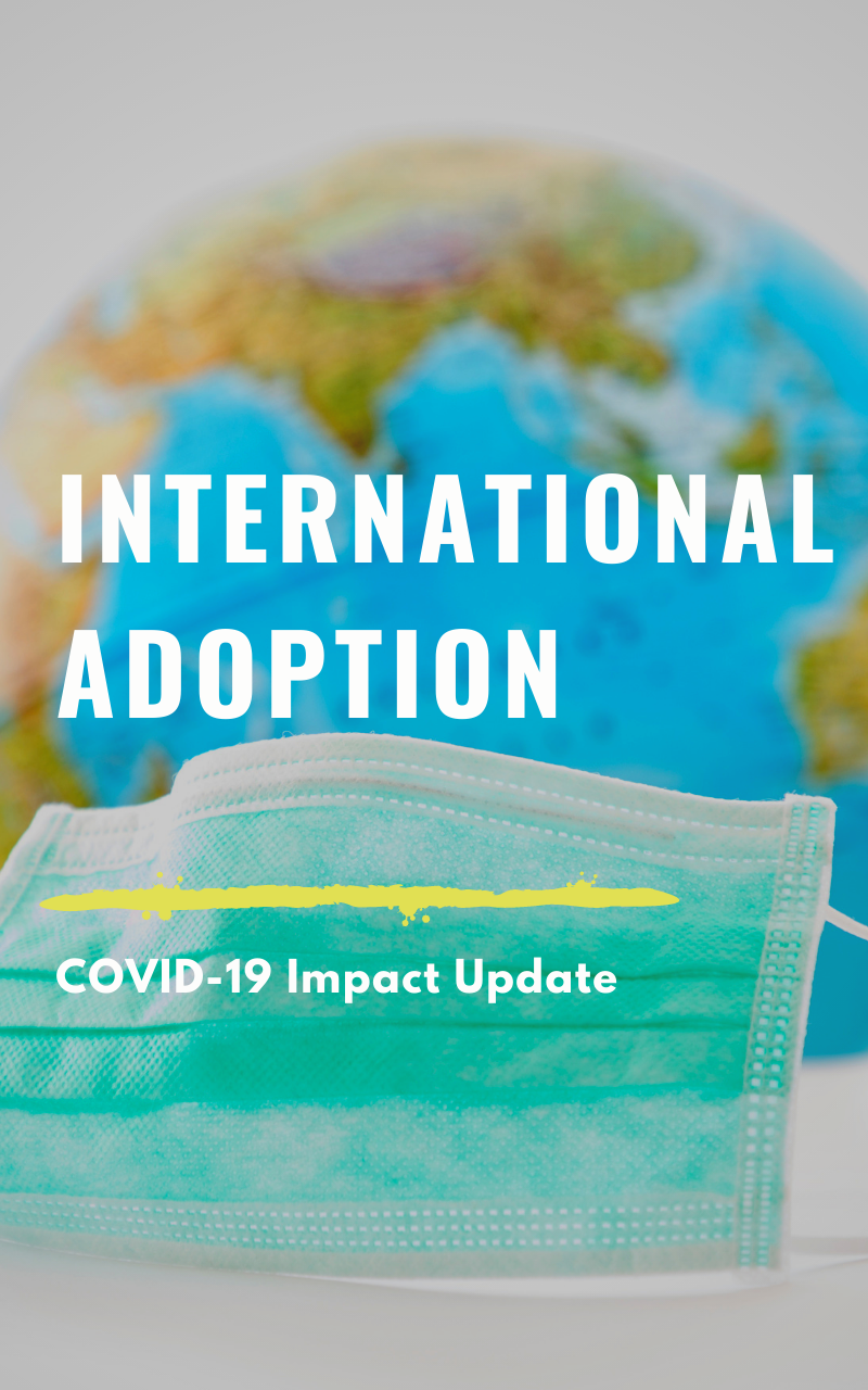 International Adoption COVID update Blog International Adoption COVID update Blog April 2021